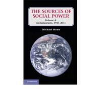 [( The Sources of Social Power: Volume 4, Globalizations, 1945-2011 )] [by: Michael Mann] [Feb-2013]