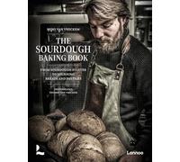 The Sourdough Baking Book: From Sourdough Starter to Stunning Breads and Pastries