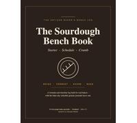 The Sourdough Bench Book: A Baker's Log with Bake-Day Timelines, Baker's Percentage Formulas, a Starter Tracker, and Crumb Troubleshooting | 44 Two-Page Bake Spreads | Undated, 8.5 x 11