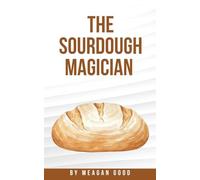 The Sourdough Magician