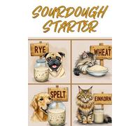 The Sourdough Starter Journal: For Notes, Ideas, and Responsible Fermentation • 6x9 Quad Ruled Graph Paper