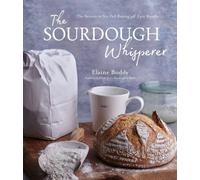 The Sourdough Whisperer by Elaine Boddy