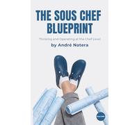 The Sous Chef Blueprint: Thinking and Operating at the Chef Level (Chef's PSA)