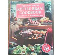 The South African Kettle Braai Cookbook