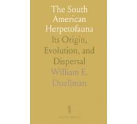 The South American Herpetofauna: Its Origin, Evolution, and Dispersal
