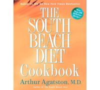 The South Beach Diet Cookbook: More than 200 Delicious Recipies That Fit the Nation's Top Diet