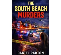 The South Beach Murders: A Detective Mark Ross Thriller: 3 (Miami Murders)