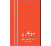 The South China Silk District: Local Historical Transformation and World System Theory