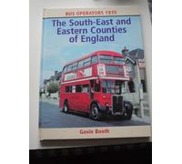 The South-East and Eastern Counties of England: Bus Operators 1970