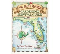 The South Florida Gardening Survival Guide