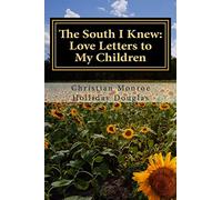 The South I Knew: Love Letters to My Children