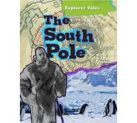 The South Pole (Explorer Tales)