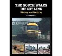 The South Wales Direct Line: History and Working