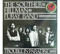 The Souther-Hillman-Furay Band - Trouble In Paradise
