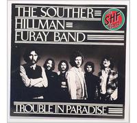 The Souther-Hillman-Furay Band - trouble in paradise LP