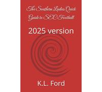 The Southern Ladies Quick Guide to SEC Football: 2025 version (The Southern Ladies Quick Guide to the SEC)