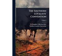The Southern Loyalists' Convention