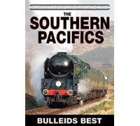 The Southern Pacifics - Bulleid's Best [DVD]