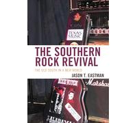 The Southern Rock Revival: The Old South in a New World