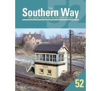 The Southern Way 52 : The Regular Volume for the Southern devotee