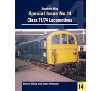 The Southern Way Special Issue No. 14: Class 71/74 Locomotives