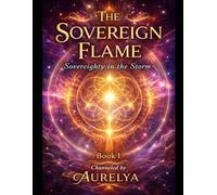 The Sovereign Flame: Sovereignty in the Storm