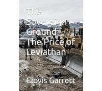 The Sovereign Ground: The Price of Leviathan