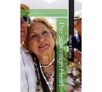 The Sovereign Heart: LARGE PRINT: A Tactical Guide to Conscious Dating and Intimacy in Your Silver Years
