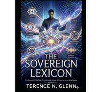 The Sovereign Lexicon: The Kinetic Sovereignty Book Series
