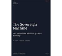 The Sovereign Machine: The Constitutional Mechanics of Kinetic Autonomy (Symbol Grounding Framework)