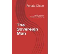 The Sovereign Man: Reflections on Freedom and Liberty