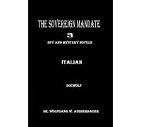 The Sovereign Mandate 3 in Italian: Spy and Mystery Novels