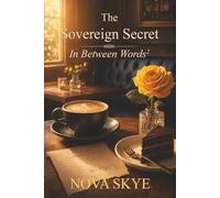 The Sovereign Secret: In Between Words