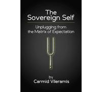 The Sovereign Self: Unplugging from the Matrix of Expectation