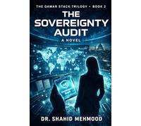 The Sovereignty Audit: A near-future geopolitical technothriller (The Qamar Stack Trilogy)
