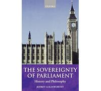 The Sovereignty of Parliament: History and Philosophy