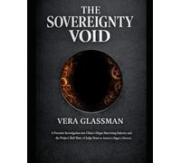 The Sovereignty Void: A Forensic Investigation into China's Organ Harvesting Industry and the Project Hail Mary of Judge Stone as America's Biggest Adversary