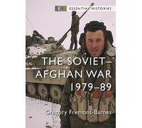 The Soviet-Afghan War: 1979-89 (Essential Histories)