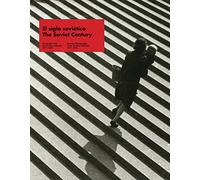 The Soviet Century: Russian Photography in the Lafuente Archive (1917-1972): Russian Photography in the Archivo Lafuente, 1917-1972