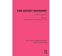 The Soviet Economy: Toward the Year 2000 (Routledge Library Editions: Soviet Economics)