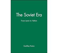 The Soviet Era: From Lenin to Yeltsin