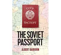 The Soviet Passport: The History, Nature and Uses of the Internal Passport in the USSR (New Russian Thought)
