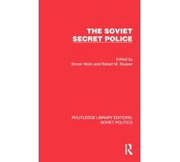 The Soviet Secret Police (Routledge Library Editions: Soviet Politics)