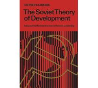 The Soviet Theory of Development: India and the Third World in Marxist-Leninist Scholarship (Heritage)
