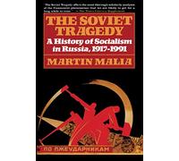The Soviet Tragedy: A History of Socialism in Russia