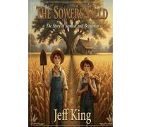 The Sowers' Field: The Story of Samuel and Benjamin