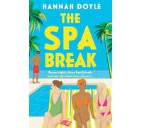 The Spa Break: A new hilarious and witty rom-com for fans of Tessa Bailey and Sophie Kinsella, perfect escapist reading for 2026!