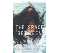 The Space Between: A Growly Boss Love Story (The Walsh Family)