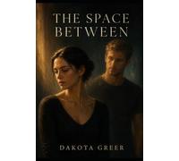 The Space Between: A Steamy Slow-Burn Hockey Romance