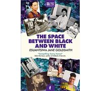 The Space Between Black and White: A Mixed-race Memoir (Twenty in 2020)